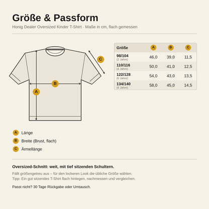 Honig Dealer Oversized Kinder T-Shirt – Größentabelle in cm: A Länge, B Breite, C Ärmellänge, Größen 98/104 bis 134/140